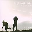 Brazilification: Remixes By Fila Brazilia 1995-1999