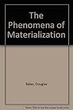 The phenomena of materialisation