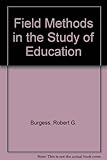 Field methods in the study of education