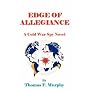 Edge of Allegiance: A Cold War Spy novel