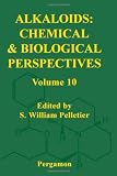 Alkaloids: Chemical and Biological Perspectives, Volume 10