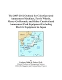 The 2007-2012 Outlook for Coin-Operated Amusement Machines, Ferris Wheels, Merry-Go-Rounds, and Other Carnival and Amusement Park Equipment Excluding Electric Equipment in Japan