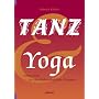 Tanz und Yoga: Meine Seele ist eine leidenschaftli&hellip von Gabriele Klaiber