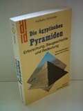 Produkt-Bild: Karlheinz Sch&uuml;ssler: Die &auml;gyptischen Pyramiden - Erforschung, Baugeschichte und Bedeutung