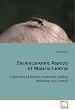 Socioeconomic Aspects of Malaria Control: Economics of Malaria Treatment Seeking Behaviour andControl