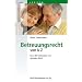 Betreuungsrecht von A - Z: Rund 450 Stichw�rter zum aktuellen Recht