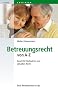 Betreuungsrecht von A - Z: Rund 450 Stichw�rter zum aktuellen Recht