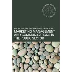 Marketing Management and Communications in the Public Sector (Routledge Masters in Public Management)