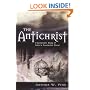The Antichrist: A Systematic Study of Satan's Counterfeit Christ (Kregel Reprint Library)