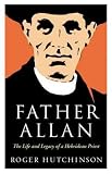 Father Allan : the life and legacy of a Hebridean priest