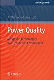 Power Quality: Mitigation Technologies in a Distributed Environment (Power Systems)