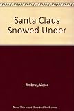 Santa Claus snowed under!