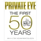 Private Eye the First 50 Years: An A-Z