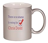 There is no shame in voting for Chris Dodd Coffee Mug Metallic Silver 11 oz