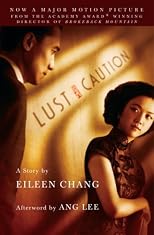 Lust, Caution: The Story, the Screenplay, and the Making of the Film