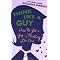 How to get a guy to like you