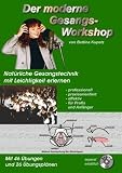Der moderne Gesangs-Workshop: Natürliche Gesangstechnik mit Leichtigkeit erlernen