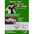 Der moderne Gesangs-Workshop: Nat�rliche Gesangstechnik mit Leichtigkeit erlernen