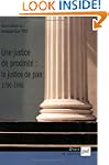 Une justice de proximit�: la justice...