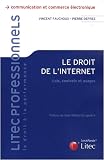 Le droit de l Internet : Lois, contrats et usages