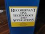 Recombinant DNA Technology and Applications