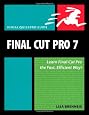 Final Cut Pro 7: Visual QuickPro Guide