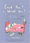 Could You? Would You?