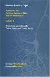 Texture of the Nervous System of Man and the Vertebrates: Volume I Texture of the Nervous System of Man and the Vertebrates: Volume I