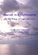 Journey to Enlightenment: On the Wings of Light and Love