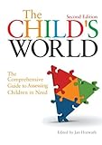 The child's world : the comprehensive guide to assessing children in need