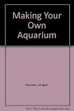 Making your own aquarium