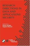 Review Springer  / Research Directions in Data and Applications Security (IFIP International Federation for Information Processing)