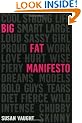 Big Fat Manifesto