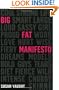 Big Fat Manifesto
