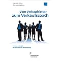 Vom Verkaufsleiter zum Verkaufscoach: Training on the job - der Schl�ssel zum Verkaufserfolg