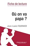 Où on va papa? De Jean-Louis Fournier (Fiche de lecture)