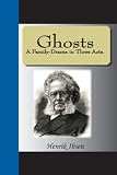 Ghosts - A Family-Drama In Three Acts.