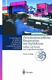 Zwischenbetriebliche Kooperation mit mySAP.com: Aufbau und Betrieb von Logistiknetzwerken (SAP Kompetent) (German Edition)