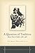 A Question of Tradition: Women Poets in Yiddish, 1586-1987 (Stanford Studies in Jewish History and C)