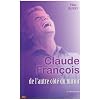 Claude Fran�ois : De l'autre c�t� du miroir