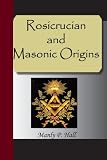 Rosicrucian and Masonic Origins