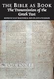 The Bible as book : the transmission of the Greek text