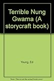 The terrible Nung Gwama : a Chinese folktale