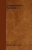A Manual For Co-Operators