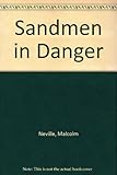 The Sandmen in danger