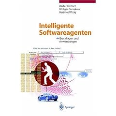 Intelligente Softwareagenten: Grundlagen und Anwendungen