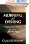 Morning and Evening: A New Edition of the Classic Devotional Based on The Holy Bible, English Standard Version