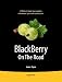 BlackBerry On The Road: Tools to Get You There and...