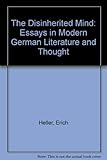 The disinherited mind : essays in modern German literature and thought