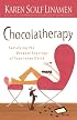 Chocolatherapy: Satisfying the Deepest Cravings of Your Inner Chick